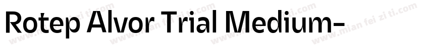 Rotep Alvor Trial Medium字体转换